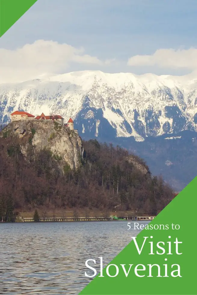 5 Reasons to Visit Slovenia