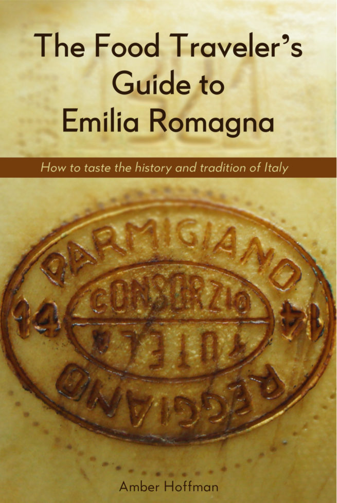 Food Traveler's Guide to Emilia Romagna